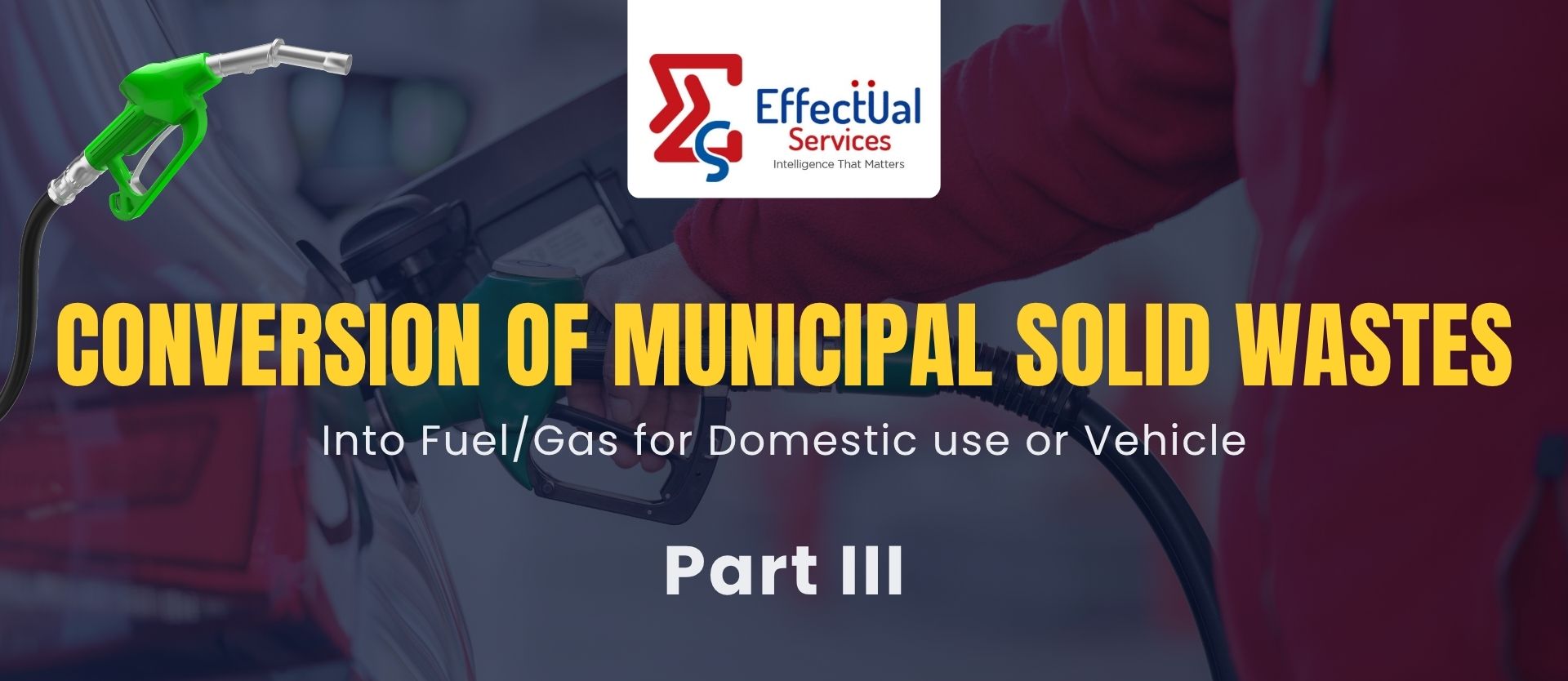 Conversion of municipal solid wastes into Fuel/Gas for Domestic use or Vehicle: Part 3