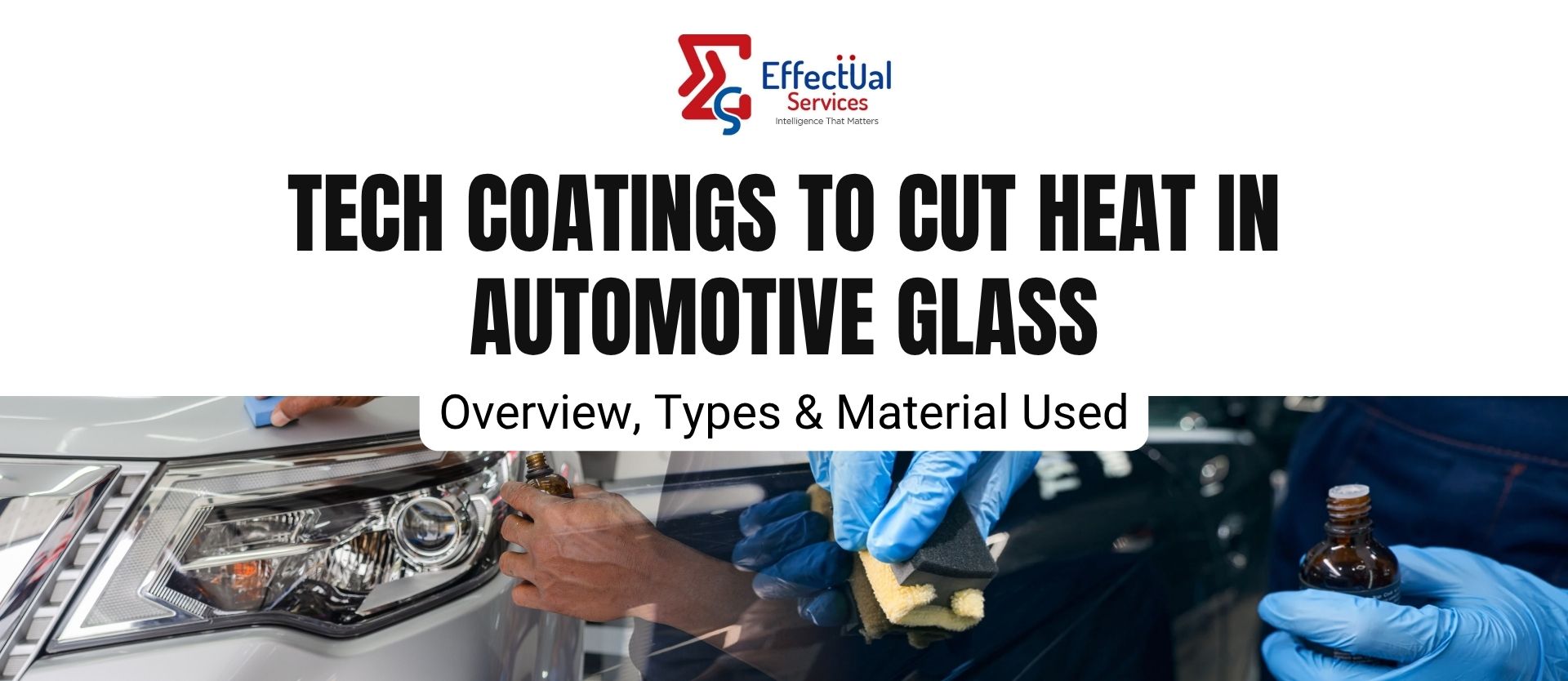 Tech Coatings to Cut Heat in Automotive Glass Overview and Types