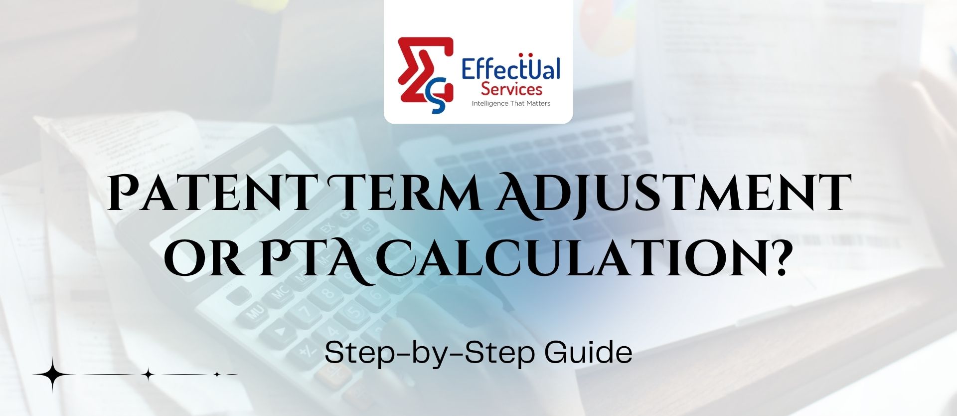 What is Patent Term Adjustment or PTA Calculation? Step-by-Step Guide