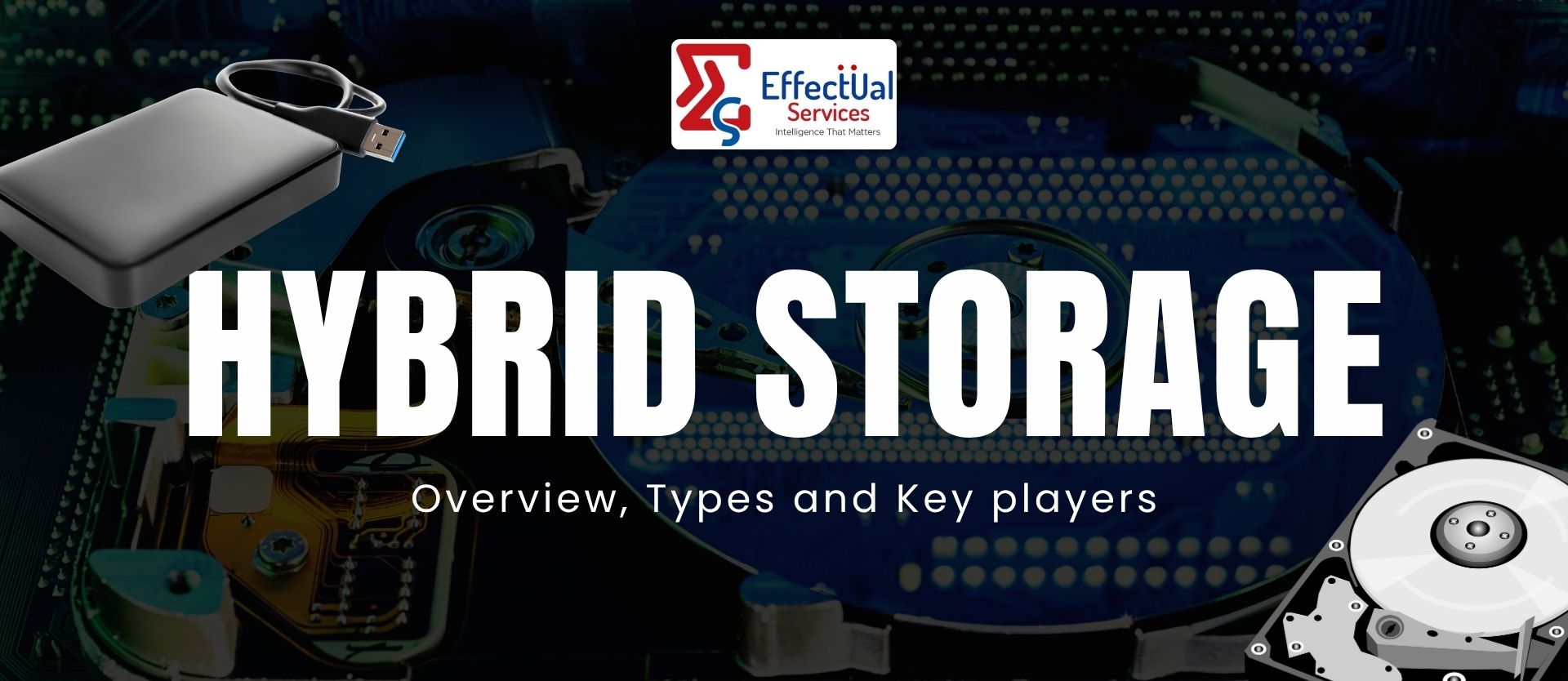 Hybrid Storage Devices – Overview, Types and Key Players