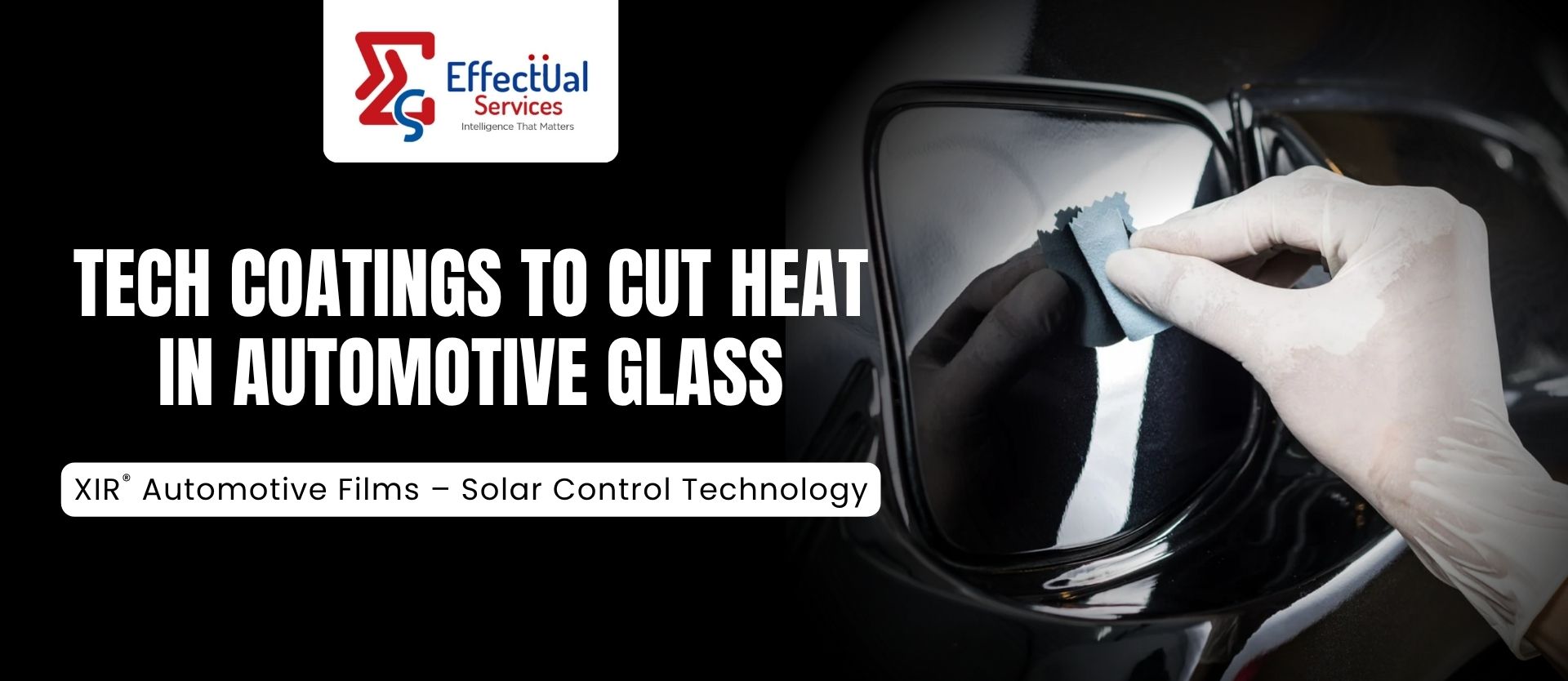 XIR® Automotive Films – Solar Control Technology Tech Coating to Cut Heat in Automotive Glass