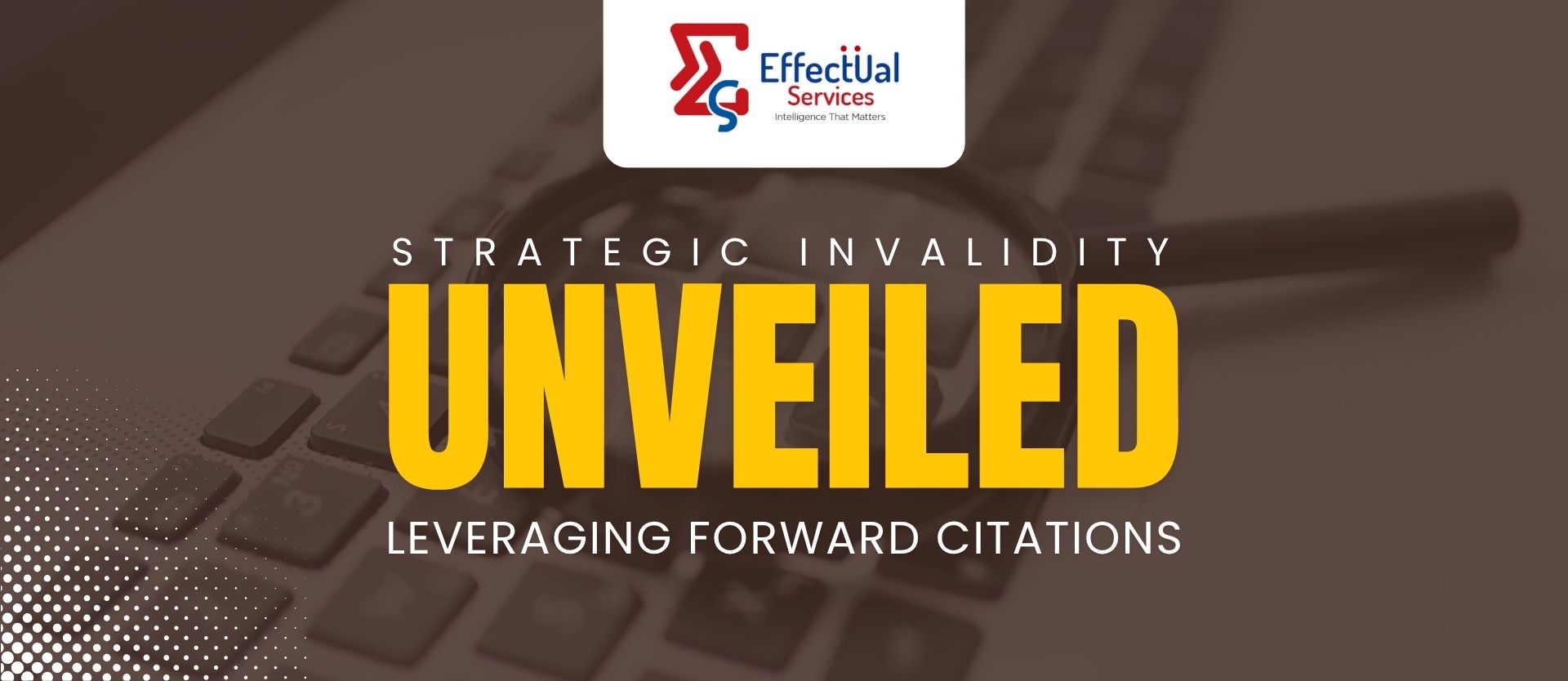 Strategic Invalidity Unveiled: Leveraging Forward Citations