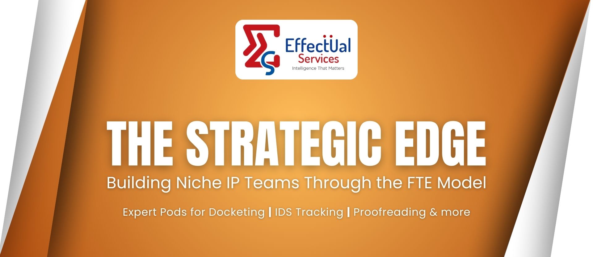 The Strategic Edge: Building Niche IP Teams Through the FTE Model 