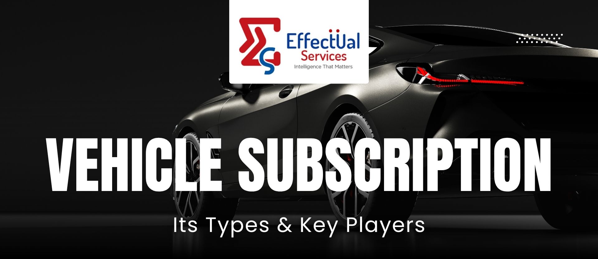 Vehicle Subscription – Its Type and Key Players