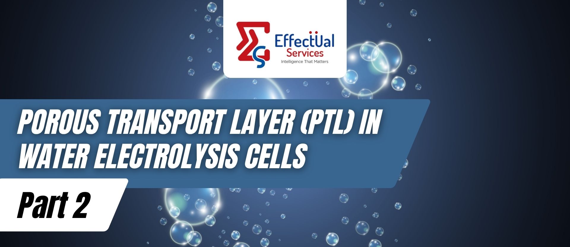 Porous Transport Layer (PTL) in Water Electrolysis Cells Part 2
